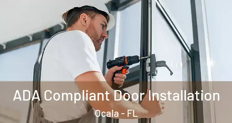 ADA Compliant Door Installation Ocala - FL