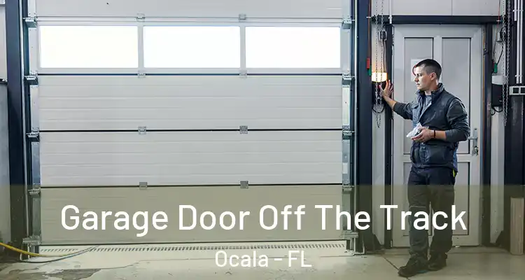  Garage Door Off The Track Ocala - FL