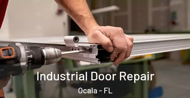  Industrial Door Repair Ocala - FL
