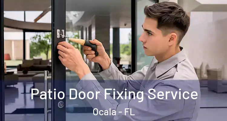  Patio Door Fixing Service Ocala - FL