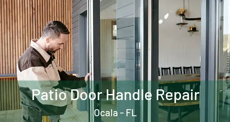  Patio Door Handle Repair Ocala - FL