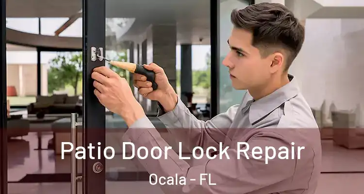  Patio Door Lock Repair Ocala - FL