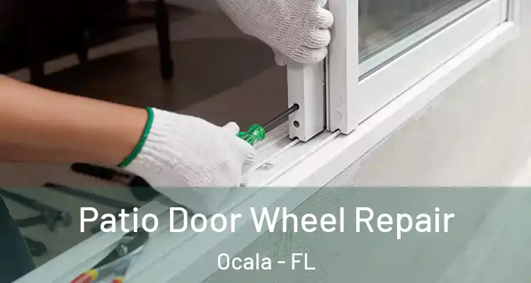  Patio Door Wheel Repair Ocala - FL