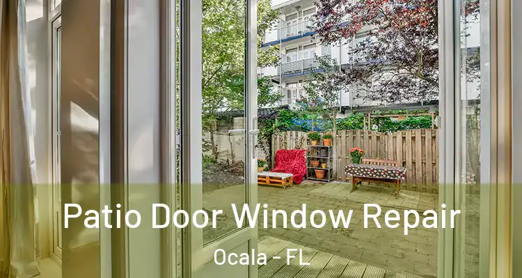  Patio Door Window Repair Ocala - FL