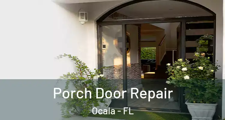  Porch Door Repair Ocala - FL