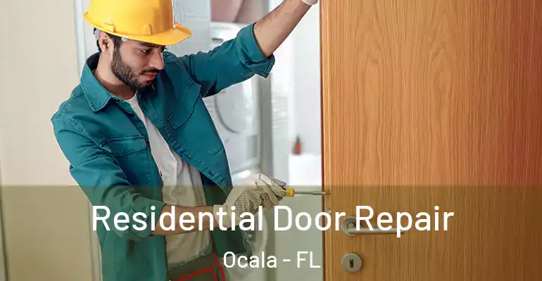  Residential Door Repair Ocala - FL