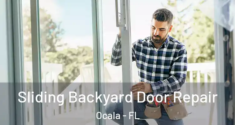  Sliding Backyard Door Repair Ocala - FL