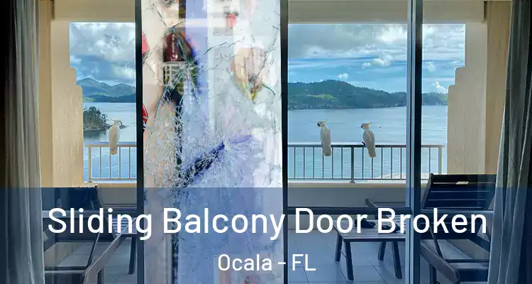  Sliding Balcony Door Broken Ocala - FL