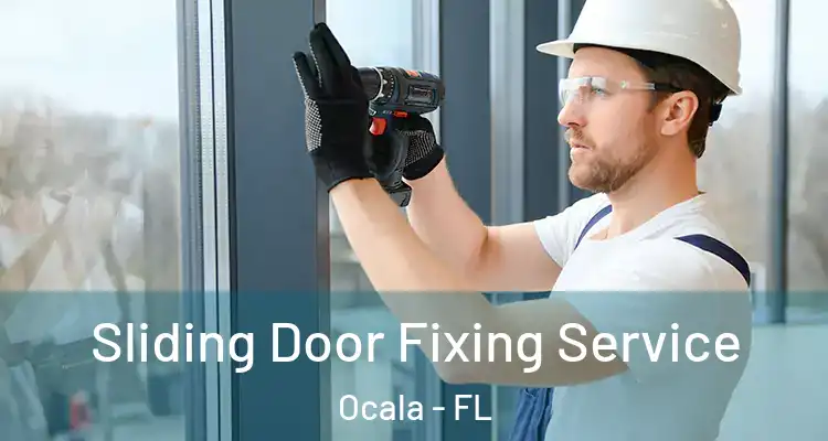  Sliding Door Fixing Service Ocala - FL