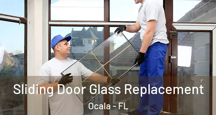  Sliding Door Glass Replacement Ocala - FL
