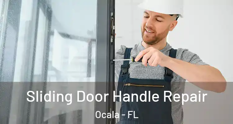  Sliding Door Handle Repair Ocala - FL
