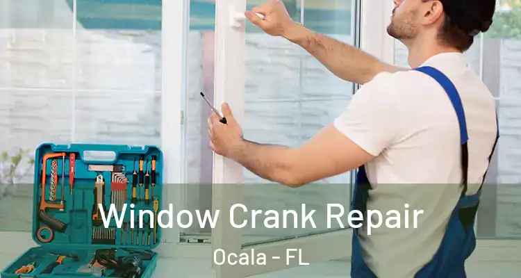  Window Crank Repair Ocala - FL